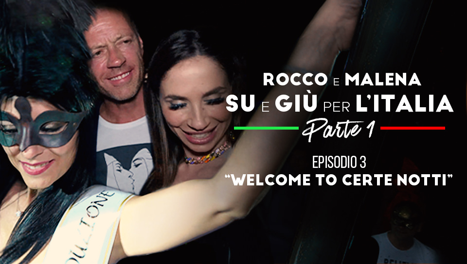 Welcome to Certe Notti (Malena Nazionale, Rocco Siffredi, Ste Axe)